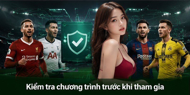 Kiểm tra chương trình trước khi tham gia