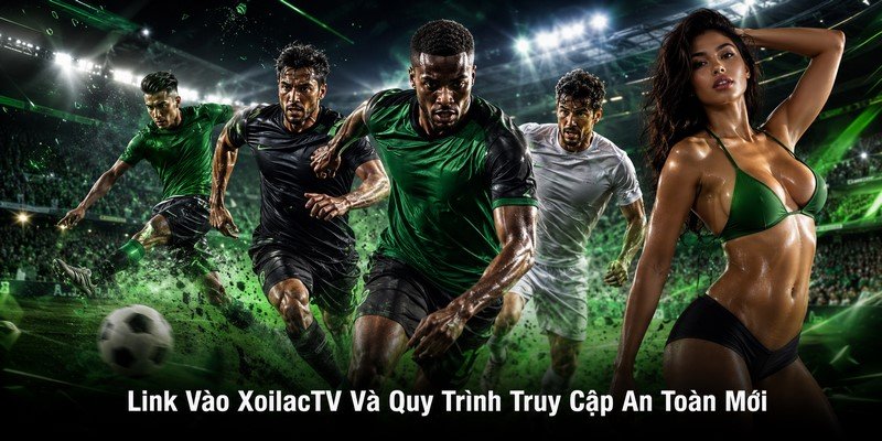 Link Vào XoilacTV