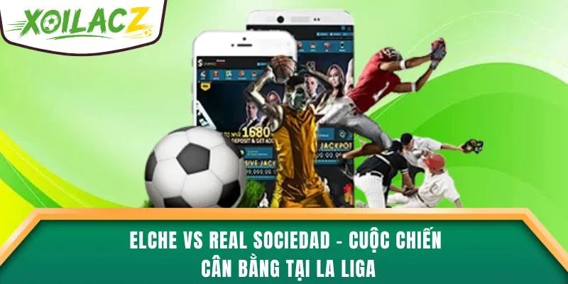 Elche vs Real Sociedad