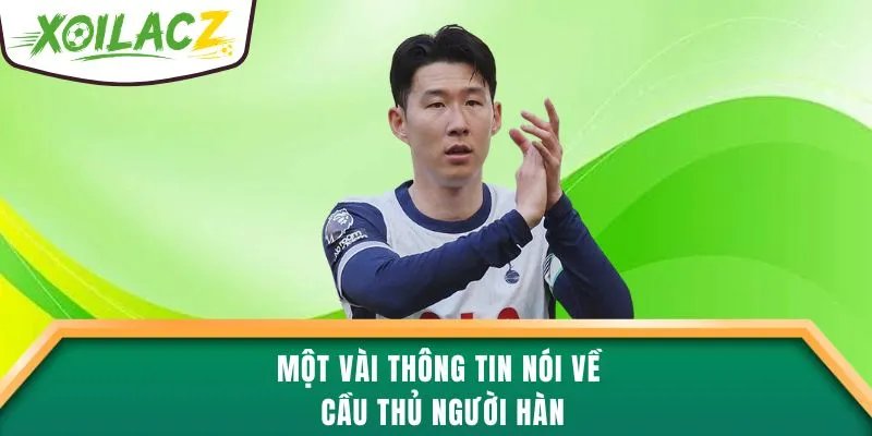 Một vài thông tin nói về cầu thủ người Hàn